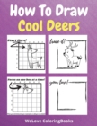 Image for How To Draw Cool Deers : A Step-by-Step Drawing and Activity Book for Kids to Learn to Draw Cool Deers