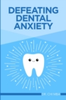 Image for Defeating Dental Anxiety