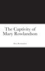 Image for The Captivity of Mary Rowlandson