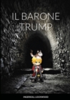 Image for Barone Trump : Il meraviglioso viaggio sotterraneo