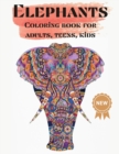 Image for Elephants Coloring books for adults, teens, kids : Nice Art Design in Elephants Theme for Color Therapy and Relaxation - Increasing positive emotions- 8.5&quot;x11&quot;