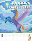 Image for Unicorn Trace Letters-Alphabet Hand Writing Practice Work Book For Kids