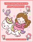 Image for Unicorn Mermaid and Princess Coloring Book