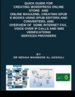 Image for Quick Guide for Creating Wordpress Online Store and Online Magazine, Creating EPUB E-books Using EPUB Editors and Converters, and Overview of Some Internet Fax, Voice Over IP Calls and SMS Verificatio