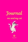 Image for Me and My Cat, Journal Journal for girls with cat Pink Cover 6x9 Inches