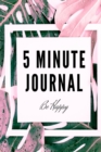 Image for 5 Minute Journal Be Happy