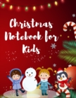 Image for CHRISTMAS NOTEBOOK FOR KIDS: BEST CHILDR