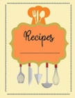 Image for Recipes : Journal Cookbook Diary Notebook Cooking Gift, Journal And Organizer For Recipes