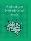 Image for Work out your brain with word search