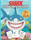 Image for Shark Coloring And Activity Book For Kids : Coloring Pages of Sharks, Dot-to-Dot, Mazes, Copy the picture and more, for ages 4-8,8-12.