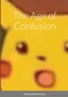 Image for The Age of Confusion