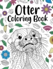 Image for Otter Coloring Book : Adult Coloring Book, Animal Coloring Book, Floral Mandala Coloring Pages, Quotes Coloring Book, Gift for Otter Lovers