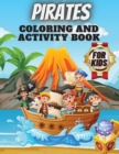 Image for Pirates Coloring And Activity Book For Kids : A Fun Kid Workbook Game For Learning, Coloring, Search and Find, Dot to Dot, Mazes, and More