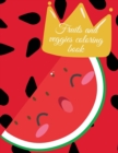 Image for Fruits and veggies coloring book