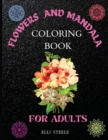 Image for Flowers and Mandala Coloring Book for Adults : Awesome Mandala Adult Coloring Book: Stress Relieving