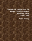 Image for People and Things from the Walker County, Alabama, Jasper Mountain Eagle (1924 - 1926)