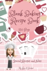 Image for Blank Baking Recipe Book : My Special Recipes and Notes  to Write In - 120-Recipe Journal and Organizer Collect the Recipes You Love in Your Own Custom Baking Book 6&quot; x 9&quot; Made in USA