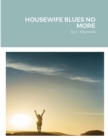 Image for Housewife Blues No More