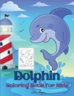 Image for Dolphin Coloring Book For Kids : Fun Coloring Book for Kids Ages 3 - 8, Page Large 8.5 x 11