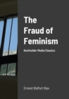 Image for The Fraud of Feminism : Burkholder Media Classics