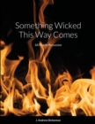 Image for Something Wicked This Way Comes (SATB with Percussion)