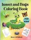 Image for Insect And Bugs Coloring Book For Kids : Cute and Funny Insect &amp; Bugs Coloring Book Designs for Kids