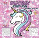 Image for Unicorn Activity Book for Kids Ages 4-8 : Amazing Unicorn Activity Book, Activity Books for Kids Over 102 Fun Activities Workbook: Coloring, Dot to Dot, Mazes and More! Page Large 8.5 x 8.5