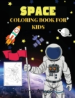 Image for Space Coloring Book for Kids : Amazing Space Coloring Book, Outer Space Coloring Book with Planets, Astronauts, Space Ships, Rockets For Kids Ages 4 - 8, Page Large 8.5 x 11