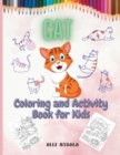 Image for Cat Coloring and Activity Book for Kids : Amazing Activity Book For Kids Ages 4-8, Coloring, Mazes, Dot to Dot, Puzzles and More!
