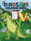Image for Dinosaur Coloring Book for Kids : Amazing Dinosaur Coloring Books, Fun Coloring Book for Kids Ages 4 - 8, Page Large 8.5 x 11