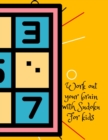 Image for Work out your brain with Sudoku, for kids