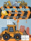 Image for Construction Vehicles Colouring Book : Amazing Truck Coloring Book, Fun Coloring Book for Kids &amp; Toddlers, Ages 2 - 4, Page Large 8.5 x 11