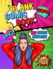 Image for Blank Comic Book : Draw Your Own Comic Book - 120 Unique Templates to Unleash Your Creativity: Comic Book Template for Girls: Blank Comic Book Without Speech Bubbles (Cartoon Notebook / Journal)