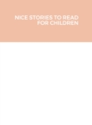 Image for Nice Stories to Read for Children