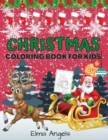 Image for Christmas Coloring Book for Kids : Amazing Christmas Books for Children, Fun Christmas ColorinBook for Toddlers &amp; Kids, Page Large 8.5 x 11, Over 40 Pages