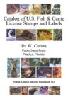 Image for Catalog of U.S. Fish &amp; Game License Stamps and Labels