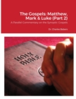 Image for The Gospels : Matthew, Mark &amp; Luke (Part 2): A Parallel Commentary on the Synoptic Gospels
