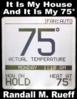 Image for It Is My House And It Is My 75(deg)