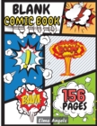 Image for Blank Comic Book : Amazing Draw Your Own Comics, 156 Pages of Fun, Unique &amp; Variety Templates for Kids and Adults to Unleash Creativity, Pages Large Big 8.5&quot; x 11&quot;