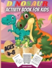 Image for Dinosaur Activity Book For Kids Ages 4-8
