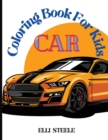 Image for Coloring Book For Kids Car : Amazing Coloring Book for Kids Car age 4-8 for boys, preschoolars and toddlers