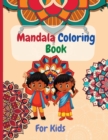 Image for Mandala Coloring Book For Kids : Amazing Mandala Coloring Book For Kids With Big Mandalas to color, for ages4-8,8-12.