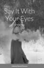 Image for Say It With Your Eyes