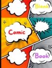Image for Blank Comic Book : blank comic book for kids with variety of templatescomic books for boys and girls Large 8.5x11 inch