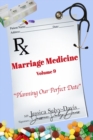 Image for Marriage Medicine Volume 9 : Planning Our Perfect Date