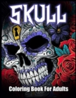 Image for Skull Coloring Book : Skulls Designs for Stress Relief and Relaxation (Adult Coloring Book For Skull Lovers)