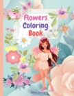 Image for Flowers Coloring Book : Amazing Flowers Coloring Book For Girls And Teens, creative art illustrations with 35 inspiring floral designs.