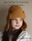 Image for Aran Earflap for Everyone Knitting Pattern