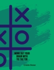 Image for Work out your brain with tic tac toe
