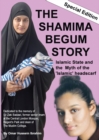 Image for THE SHAMIMA BEGUM STORY - Islamic State and the Myth of the &#39;Islamic&#39; headscarf